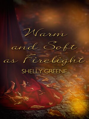 cover image of Warm and Soft as Firelight